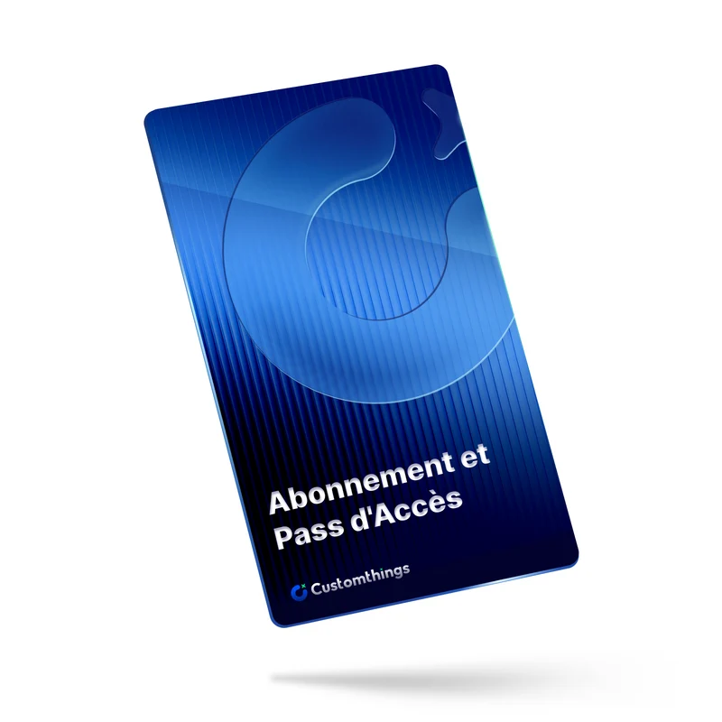 Abonnement et Pass d'Accès Customthings
