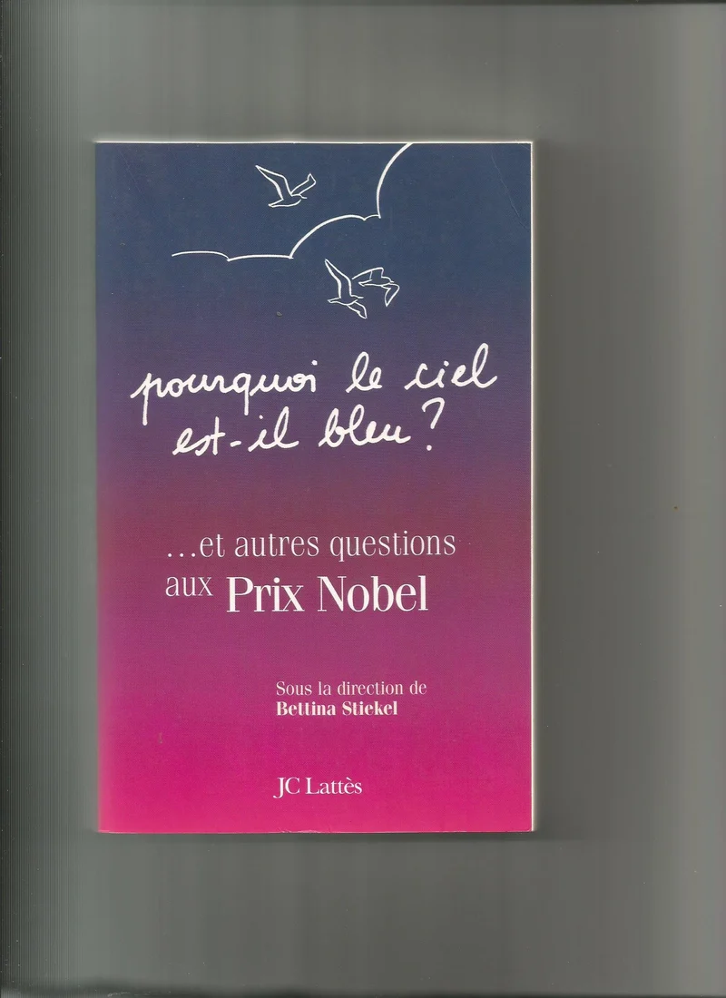 Pourquoi le ciel est-il bleu ? Et autres questions aux Prix Nobel